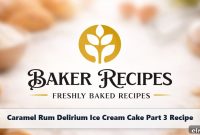 Caramel Rum Delirium Ice Cream Cake Recipe Part 3