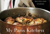 My Paris Kitchen by David Lebovitz: Classic Parisian Recipes