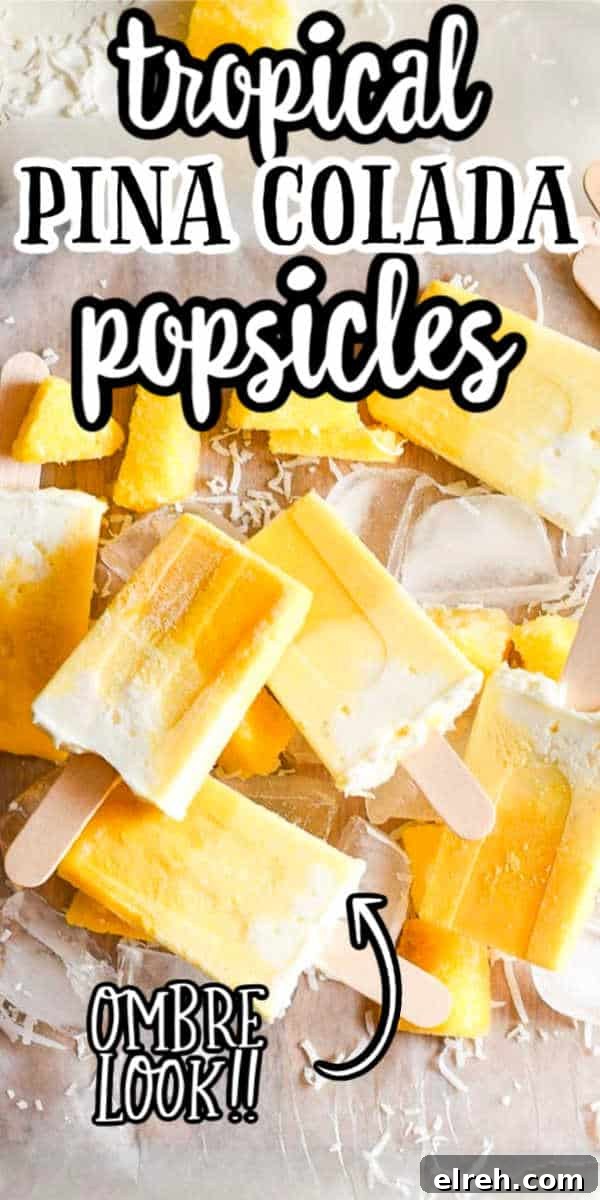 Creamy Mango Pina Colada Popsicles Recipe 10 pinterest pin image with text "tropical pina colada popsicles"